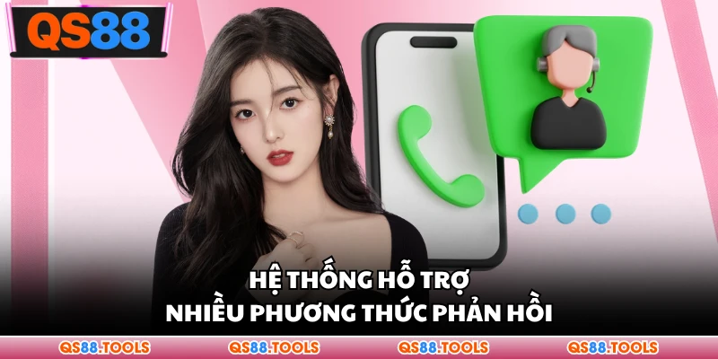 Hỗ trợ hệ thống nhiều phương pháp phản hồi